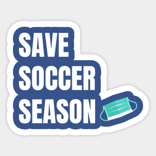 Save Soccer Season Sticker